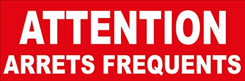 Adhesif de sécurité Attention ARRETS FREQUENTS