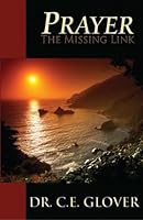 Prayer: The Missing Link 0975379534 Book Cover
