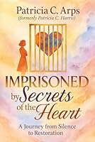 Imprisoned: From A Veil of Shame to A Veil of Glory- One Woman's Journey 0967486807 Book Cover