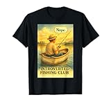Nope Club de Pesca introvertido Soledad Pescador Tranquilo Camiseta
