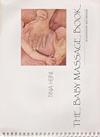 The Baby Massage Book: Shared Growth Through the Hands 0904575152 Book Cover