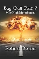 Bug Out! Part 7: Mile High Motorhomes 1973398346 Book Cover
