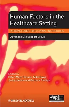 Human Factors in the Health Care Setting: A Pocket Guide for Clinical Instructors by Advanced Life Support Group book cover