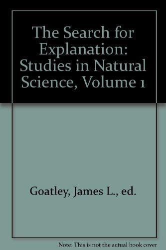 The Search for Explanation: Studies in Natural ... B000ITZMW4 Book Cover