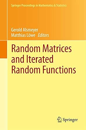 Random Matrices and Iterated Random Functions: Münster, October 2011: 53 2013th Edition-Wow! eBook