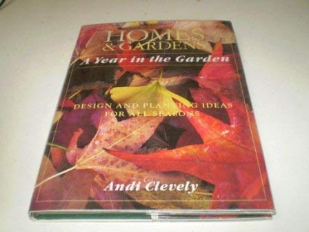 "Homes and Gardens" a Year in the Garden