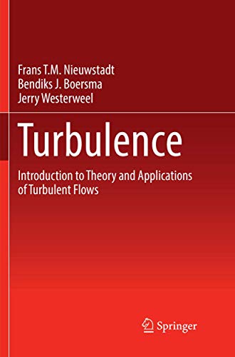 Turbulence: Introduction to Theory and Applications of Turbulent Flows