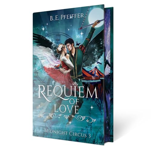 Midnight Circus - Requiem of Love: Packendes Finale der Romantasy Trilogie im Reich der Träume