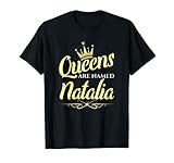 Natalia Name Custom Tee - Queens are Named Natalia