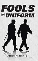Fools in Uniform 1482805383 Book Cover