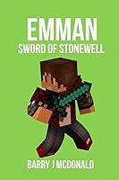 Emman - Sword of Stonewell 1519475756 Book Cover