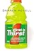 Produktbild First in Thirst: How Gatorade Turned the Science of Sweat Into a Cultural Phenomenon