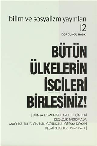 Bütün Ülkelerin İşçileri Birleşiniz!
