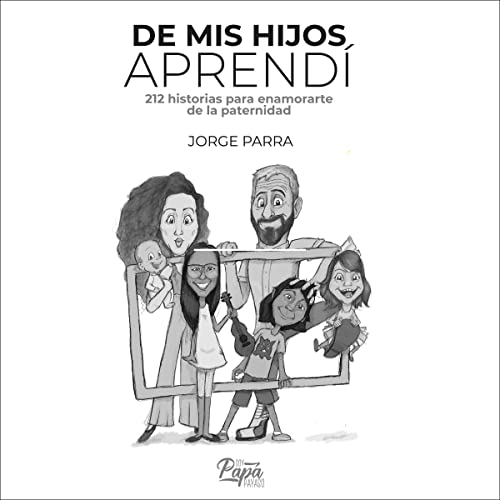 Jorge Parra presents De mis hijos aprend&amp;iacute; [I Learned from My Children] episode artwork