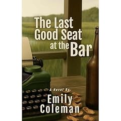 The Last Good Seat at the Bar Audiolibro Por Emily Coleman arte de portada