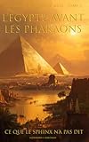 avant que les ombres s'effacent epub gratuit  L\'Égypte avant les pharaons: Ce que le Sphinx n\'a pas dit