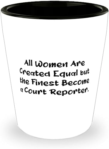 Unique Idea Court reporter Shot Glass, All Women Are Created, Unique Gifts for Coworkers from Coworkers, Birthday Unique Gifts, Gifts for work