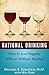 Rational Drinking: How to Live Happily With or Without Alcohol