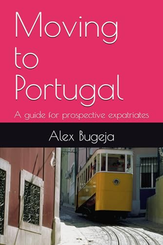 Moving To Portugal: A Guide For Prospective Expatriates