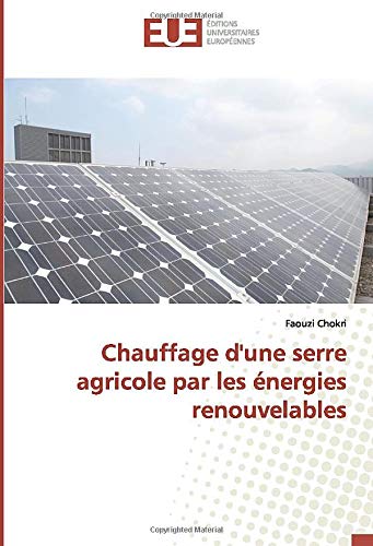 Chauffage d'une serre agricole par les énergies renouvelables