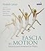 Fascia in Motion: Fascia-focused movement for Pilates
