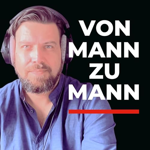 S01E158 - 5. Jahre 170+ Folgen 1. Mission | Von Mann zu Mann Podcast Podcast Por arte de portada