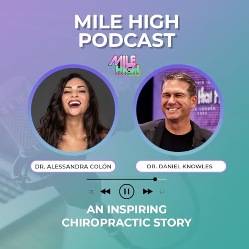 🎙️An Inspiring Chiropractic Story - Dr. Alessandra Col&oacute;n Podcast Por  arte de portada