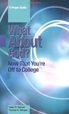 What about God?: Now That You're Off to College: A Prayer Guide