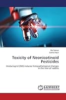 Toxicity of Neonicotinoid Pesticides 3659628271 Book Cover