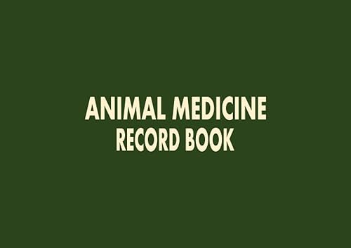 Animal Medicine Record Book: A5 Veterinary/Livestock Medicine Record Book | Controlled Drug Recording Book for Animal Medication (Animal Medicine Log Books, Small A5 Size) - Green