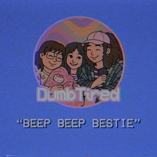 BEEP BEEP BESTIE | EP 10 | DUMBTIRED
