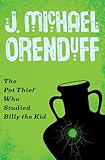 The Pot Thief Who Studied Billy the Kid (The Pot Thief Mysteries)