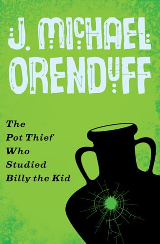 The Pot Thief Who Studied Billy the Kid (The Pot Thief Mysteries)