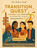 Transition Quest: The Real Life Version; Faith Based Edition; Vol. I