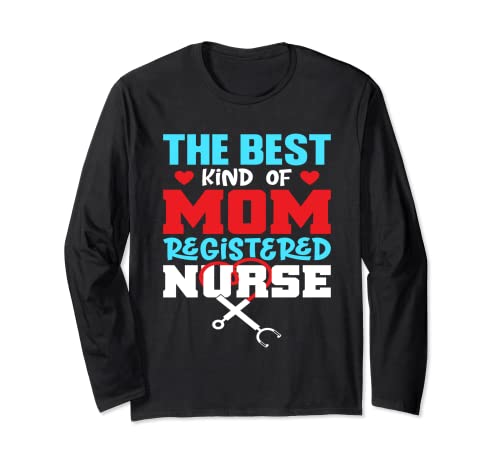 The Best Kind Of Mom Registered Nurse For Mommy Mothers Day Maglia a Manica