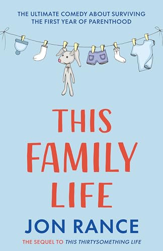 This Family Life: The side-splitting sequel to This Thirtysomething Life
