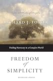 Freedom of Simplicity: Finding Harmony in a Complex World