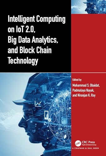 Intelligent Computing on Iot 2.0, Big Data Analytics, and Block Chain Technology view 2