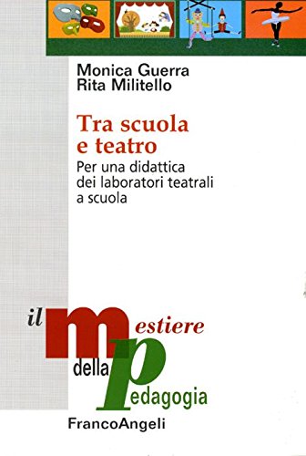 Tra scuola e teatro. Per una didattica dei laboratori teatrali a scuola