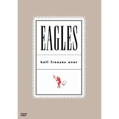 The Eagles: Hell Freezes Over