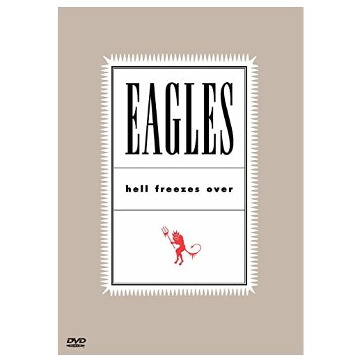 The eagles - Hell freezes over