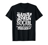 Black Social Workers Are Important Black Social Work T-Shirt