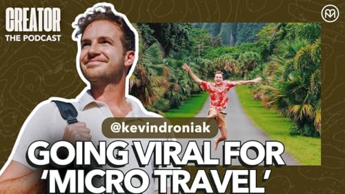Kevin Droniak: Going Viral for ‘Micro Travel’
