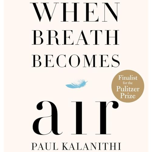 When Breath Becomes Air by Paul Kalanithi, Book Summary, Podcast, English