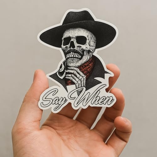 Image of CartNest- Vinyl Decal Sticker, Say When Doc Holiday Sticker Decal Skeleton Skull Tombstone Quote 2 Pack Western 4-Inches Premium Quality