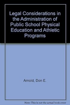Hardcover Legal Considerations in the Administration of Public School Physical Education and Athletic Programs Book