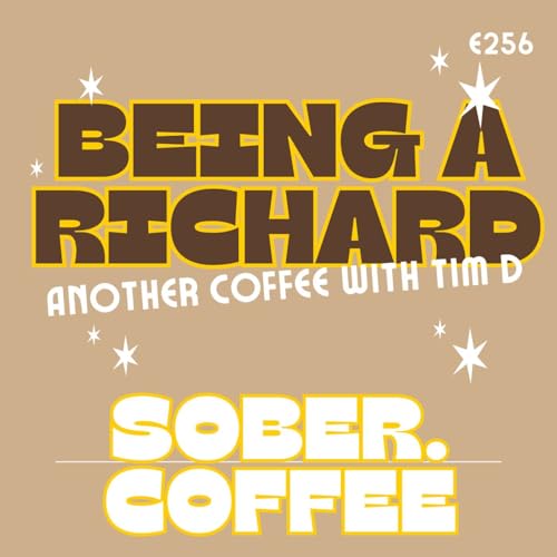 Being a Richard - another coffee with Tim D