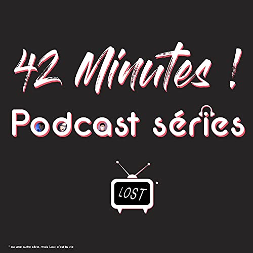 Page de couverture de 42 Minutes - Podcast séries