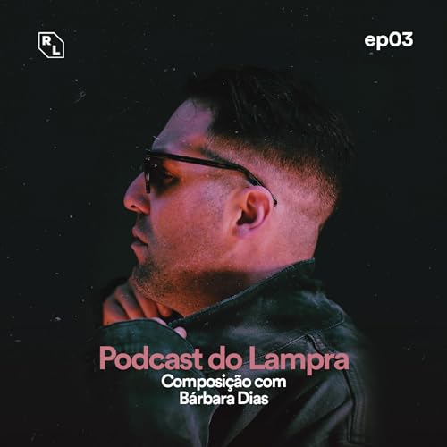 Ep03 - Composi&ccedil;&atilde;o com B&aacute;rbara Dias