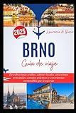 BRNO Guía de viaje 2025: Descubra joyas ocultas, sabores locales, atracciones principales, consejos prácticos y experiencias memorables que le esperan